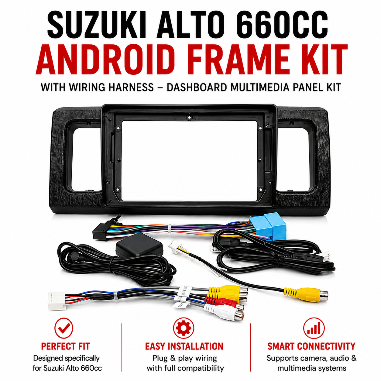 Suzuki Alto 660cc Android Frame with Wiring Harness – Dashboard Multimedia Panel Kit